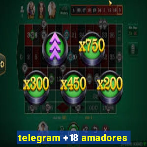 telegram +18 amadores